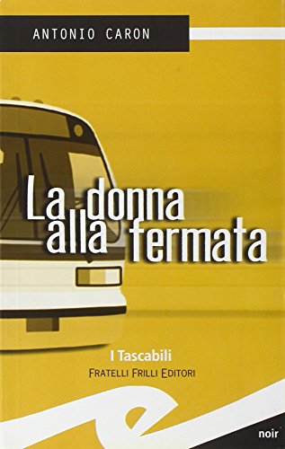 Beispielbild fr La donna alla fermata zum Verkauf von medimops