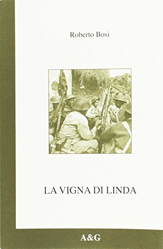 La vigna di Linda. 1944: la decima divisione indiana sulle colline di Faenza (9788887930191) by Unknown Author