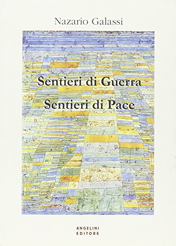 9788887930467: Sentieri di guerra, sentieri di pace