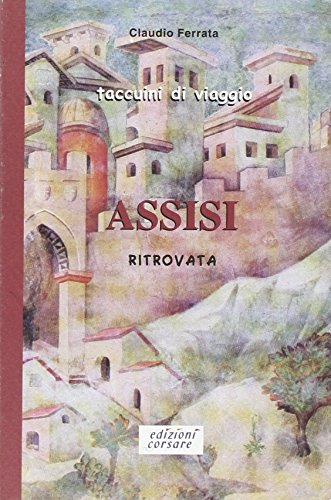 Imagen de archivo de Assisi ritrovata a la venta por libreriauniversitaria.it