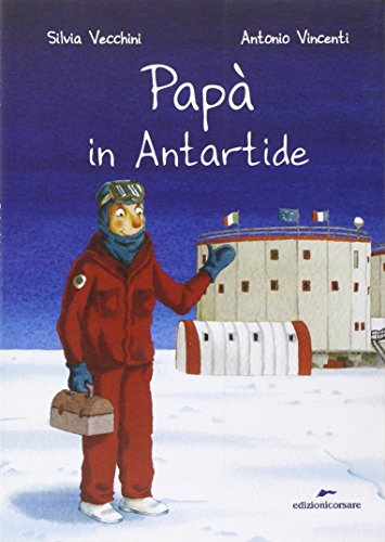 9788887938579: Pap in Antartide. Ediz. illustrata