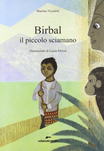 9788887938692: Birbal il piccolo sciamano. Ediz. illustrata