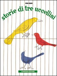 A Tale of Three Little Birds (Italian Edition) (9788887942118) by Munari, Bruno