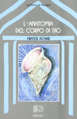 Imagen de archivo de L'anatomia del corpo di Dio a la venta por libreriauniversitaria.it