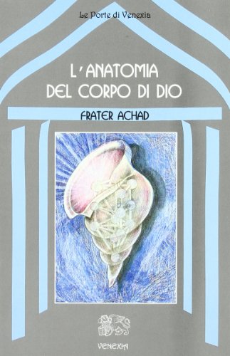 Stock image for L'anatomia del corpo di Dio for sale by Revaluation Books