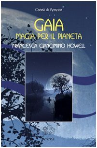 Beispielbild fr Gaia, magia per il pianeta zum Verkauf von medimops