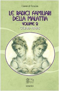 9788887944778: Le radici familiari della malattia (Vol. 2) (Canali di Venexia)