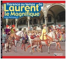 Stock image for Florence au temps de Laurent le Magnifique. Ediz. illustrata for sale by medimops