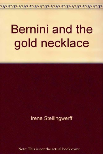 Imagen de archivo de Bernini and the gold necklace a la venta por Half Price Books Inc.