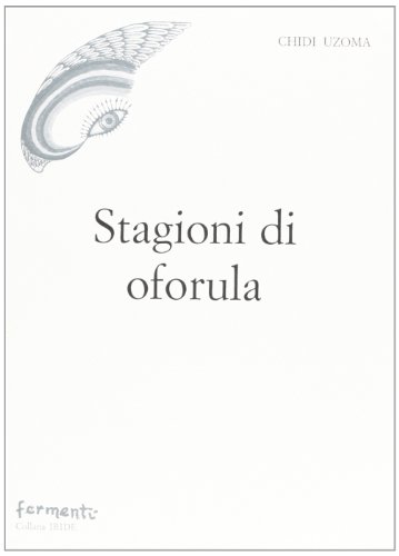 9788887959048: Stagioni di oforula (Iride. Poesia)