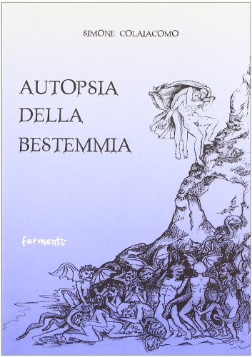 Beispielbild fr Autopsia della bestemmia zum Verkauf von Revaluation Books