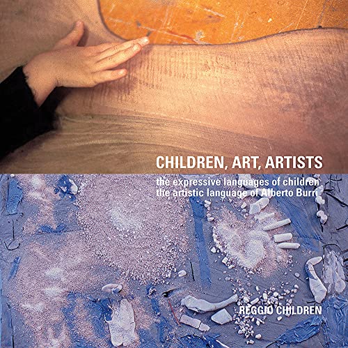 9788887960389: Children, art, artists. The expressive languages of children, the artistic language of Alberto Burri