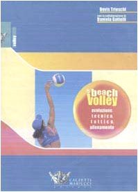 Stock image for Beach volley. Evoluzione, tecnica, tattica, allenamento for sale by libreriauniversitaria.it