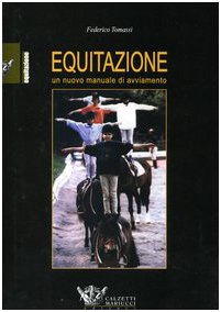 Stock image for Equitazione. Un nuovo manuale di avviamento for sale by medimops