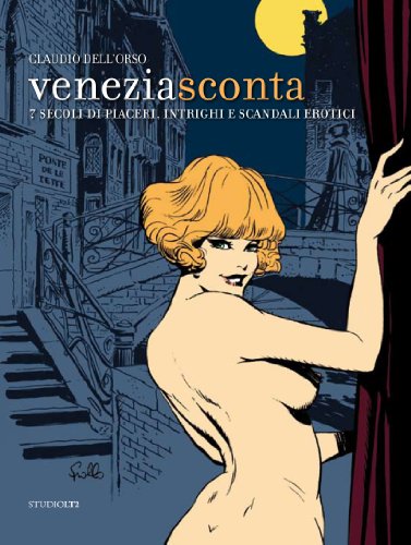 Imagen de archivo de Venezia sconta. 7 secoli di piaceri, intrighi e scandali erotici a la venta por libreriauniversitaria.it