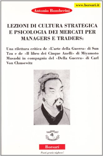 9788888029528: Lezioni di cultura strategica e psicologica dei mercati per manager e trader