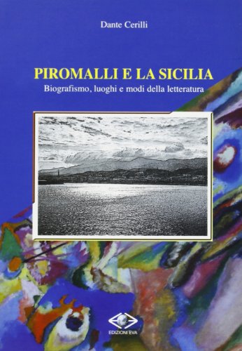 9788888030890: Piromalli e la Sicilia. Biografismo, luoghi e modi della letteratura