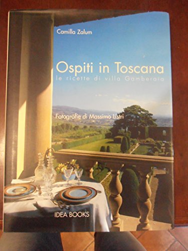 9788888033211: Ospiti in Toscana. Le ricette di villa Gamberaia