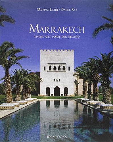 Stock image for Marrakech. Vivere alle porte del deserto for sale by libreriauniversitaria.it