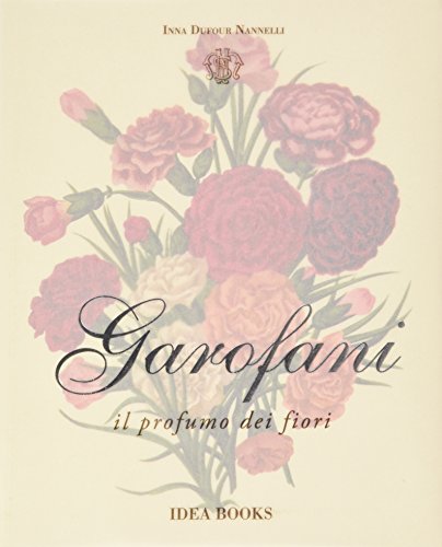 Stock image for Garofani. Il profumo dei fiori for sale by WorldofBooks