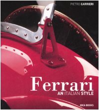 Imagen de archivo de Ferrari. An Italian style. Ediz. inglese Carrieri, Pietro and Nye, Doug a la venta por LIVREAUTRESORSAS