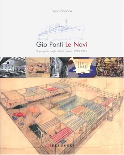 Gio Ponti: II Progetto Degli Interni Navali 1948-1953 (9788888033570) by Paolo Piccione