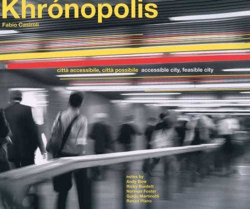 Stock image for Khronopolis: Accesible City, Feasible City for sale by WorldofBooks