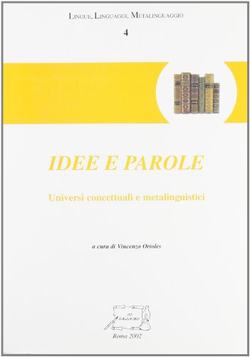 Beispielbild fr Idee e parole. Universi concettuali e metalinguistici (Lingue, linguaggi, metalinguaggio) zum Verkauf von medimops