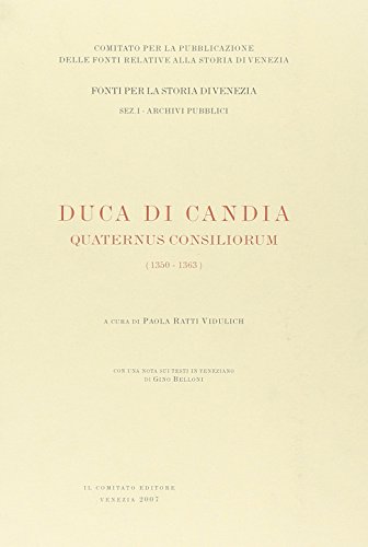 Beispielbild fr Duca Di Candia : Quatrnus Consiliorum : 1350-1363 zum Verkauf von Luigi De Bei