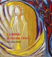 9788888064543: La Bibbia di Davide Orler. Cento opere ispirate all'Antico e Nuovo Testamento. Ediz. italiana e inglese
