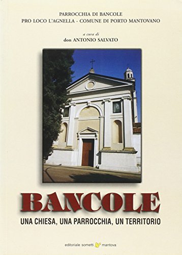 9788888091297: Bancole. Una chiesa, una parrocchia, un territorio