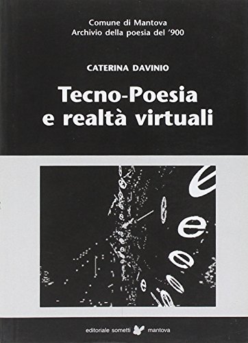 9788888091853: Tecno-poesia e realt virtuali-Techono-poetry and virtual realities (Archivio della poesia del '900)