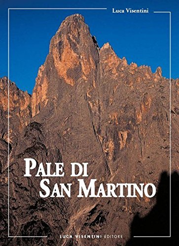 Stock image for Pale Di San Martino. Escursionismo E Vie Normali Di Salita Alle Cime for sale by libreriauniversitaria.it