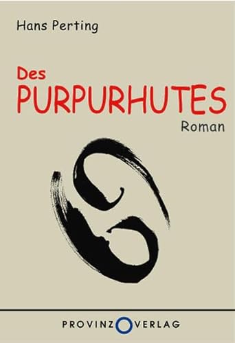 Purpurhutes, Roman (Des) - Hans Perting