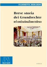 9788888132280: Breve storia dei Grundrechte nel costituzionalismo tedesco