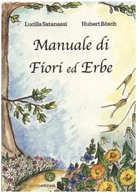 9788888140018: Manuale di fiori ed erbe