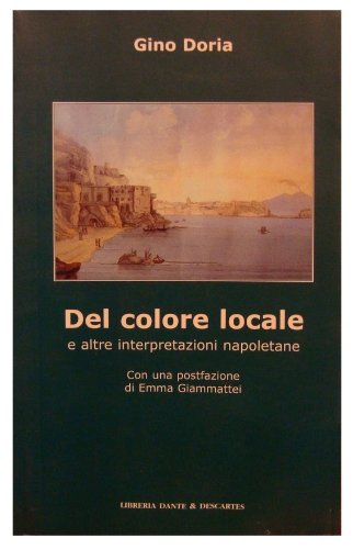 Beispielbild fr Del Colore Locale E Altre Interpretazioni Napoletane zum Verkauf von libreriauniversitaria.it