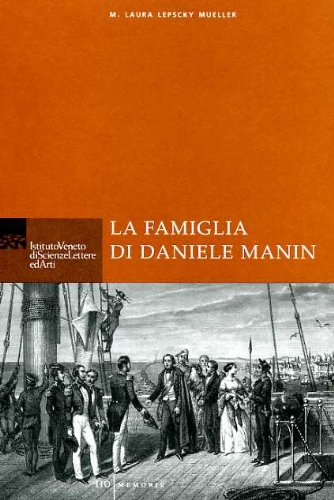 9788888143453: La famiglia di Daniele Manin (Memorie.Classe scienze morali,lett.,arti)