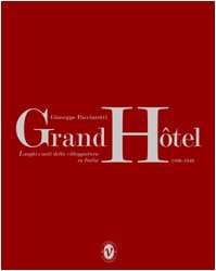 9788888145112: Grand Hotel. Luoghi e miti della villeggiatura in Italia 1890-1940