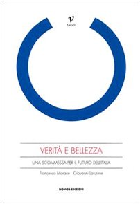 9788888145433: Verit e bellezza. Una scommessa per il futuro dell'Italia