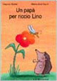 9788888148496: Un pap per riccio Lino (Albi illustrati)