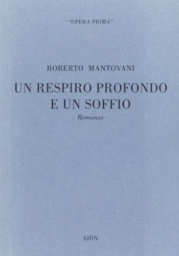 Stock image for Un respiro profondo e un soffio. Romanzo. for sale by FIRENZELIBRI SRL