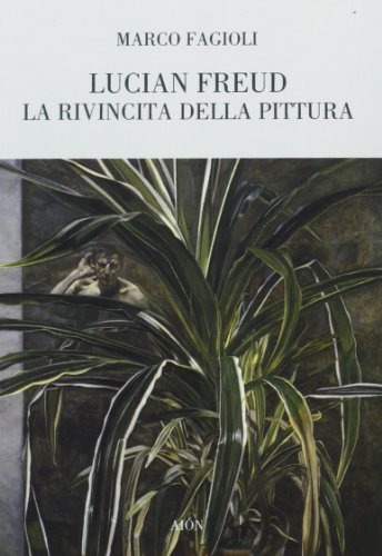 Stock image for Lucian Freud. La rivincita della pittura for sale by Brook Bookstore