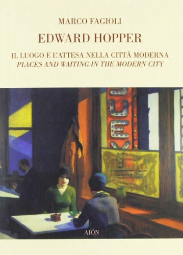 9788888149684: Edward Hopper. Il luogo e l'attesa nella citt moderna