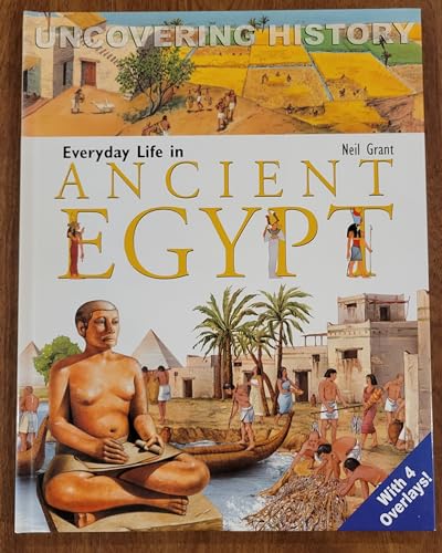 Stock image for Uncovering History - Everyday Life In Ancient Egypt for sale by HPB Inc.