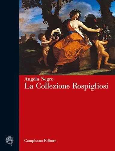 Beispielbild fr La collezione Rospigliosi. Ediz. illustrata zum Verkauf von Ammareal