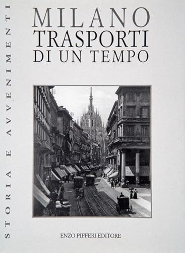 9788888174051: Milano. Trasporti di un tempo