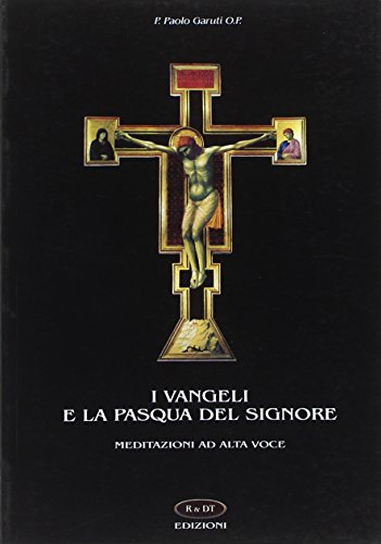 Beispielbild fr I Vangeli E La Pasqua Del Signore. Meditazioni Ad Alta Voce zum Verkauf von libreriauniversitaria.it