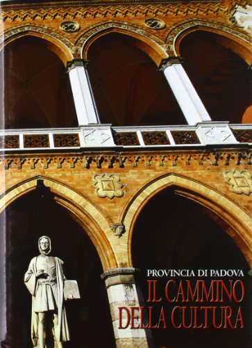 9788888212241: Provincia di Padova. Il cammino della cultura