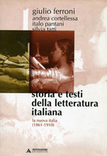 9788888242347: Storia e testi della letteratura italiana. La nuova Italia (1861-1910) (Vol. 8)